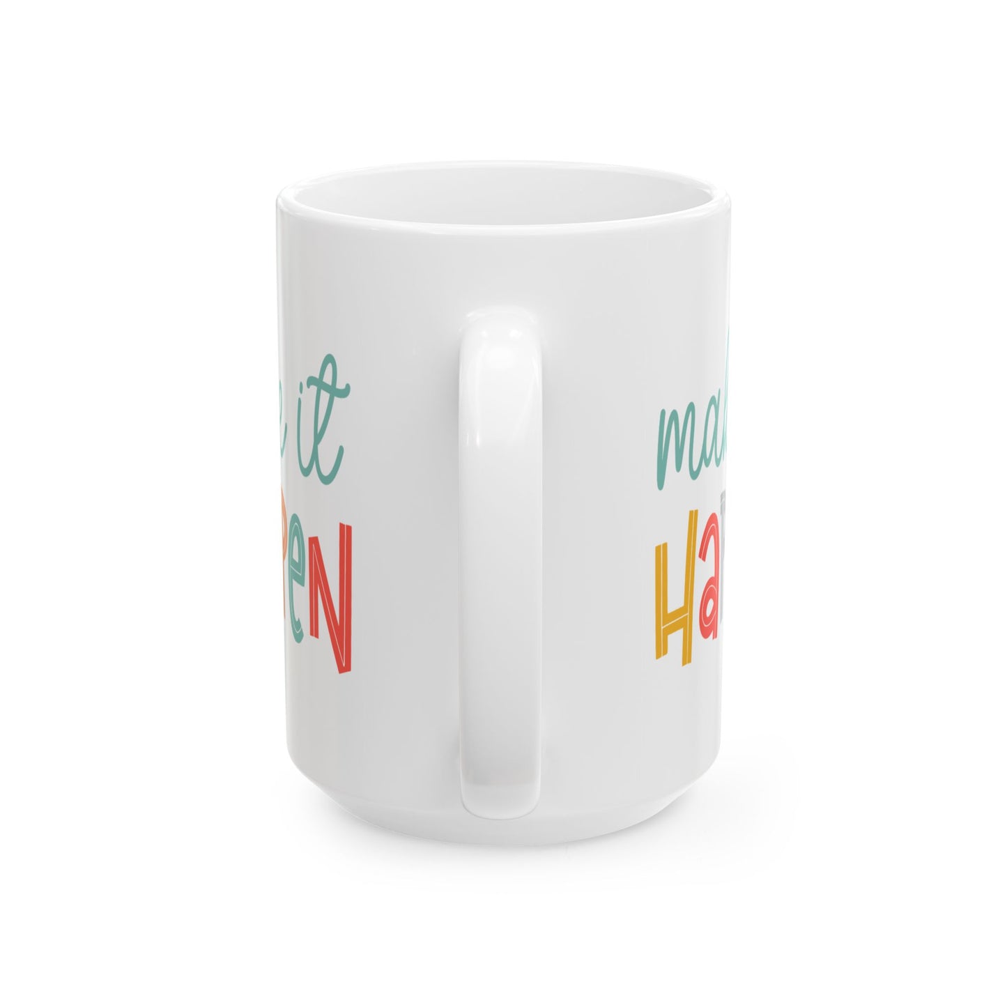 Motivation Mug - Make It Happen Words