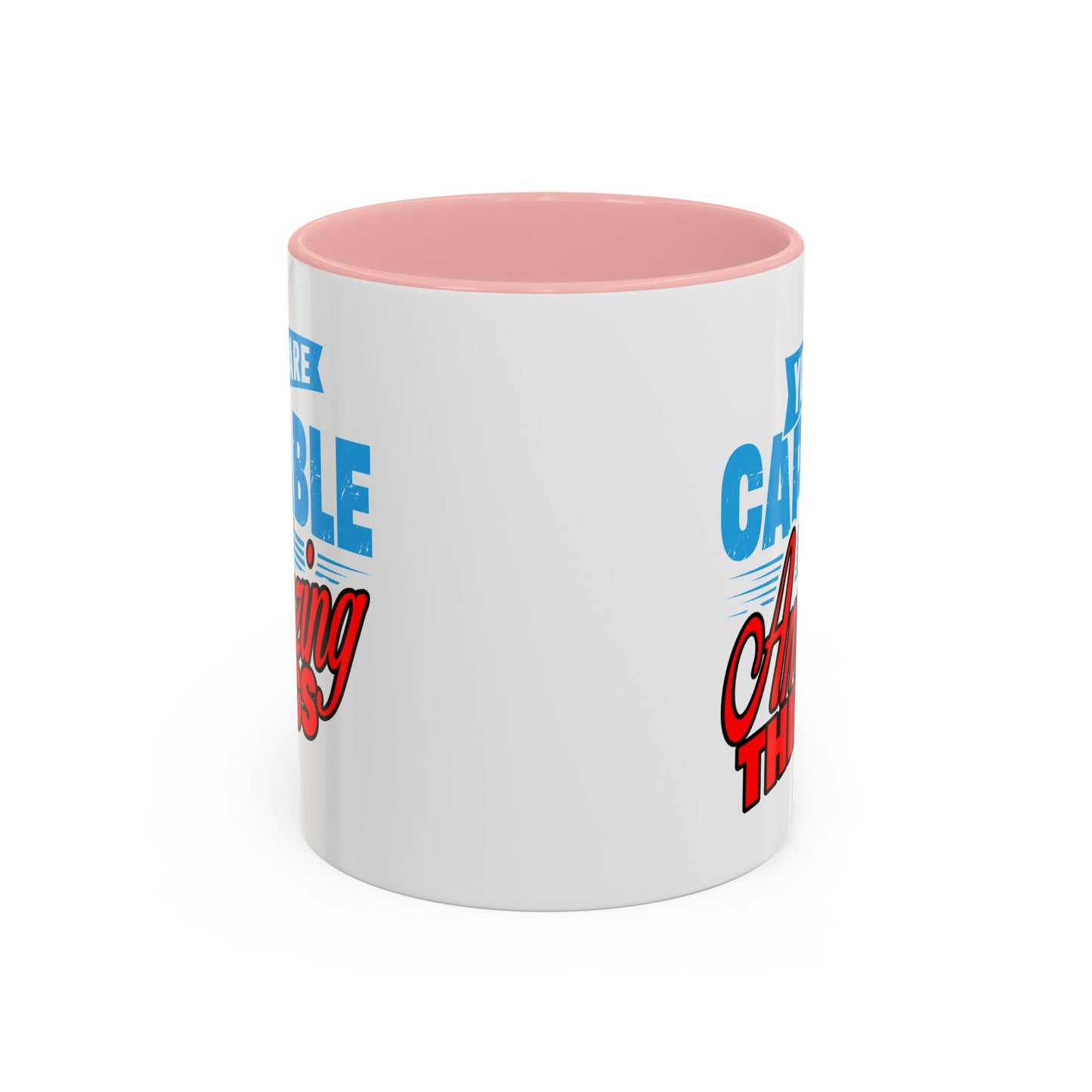 Motivation Mug - You Are Capable of Amazing Things