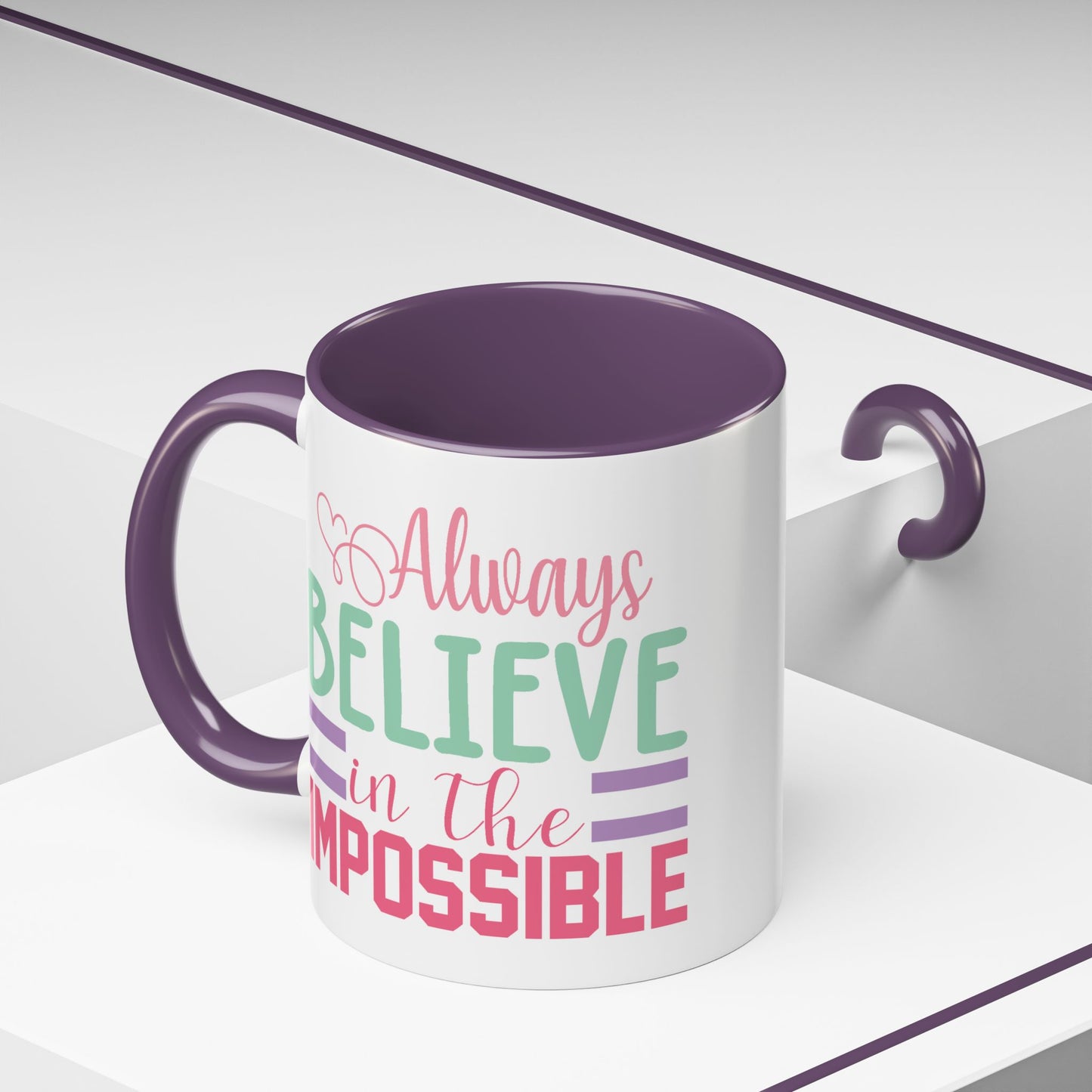 Motivation Mug - Always Believe in the Impossible