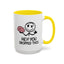 Humor Mug - Hey You Dropped This