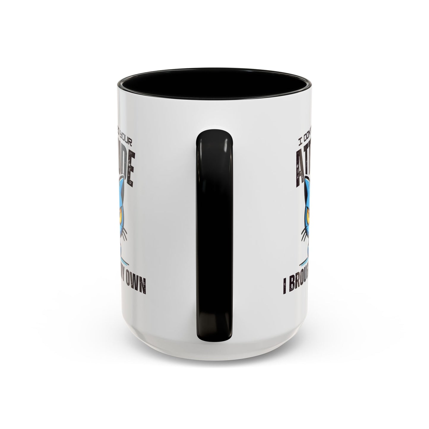 Animal Mug - I Don't Need Your Attitude