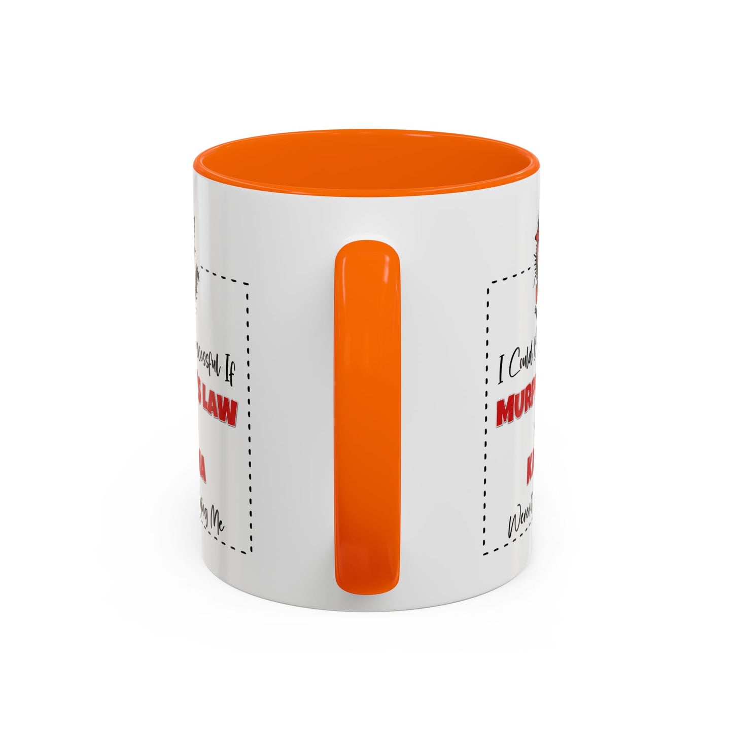 Humor Mug - I Could Be Successful