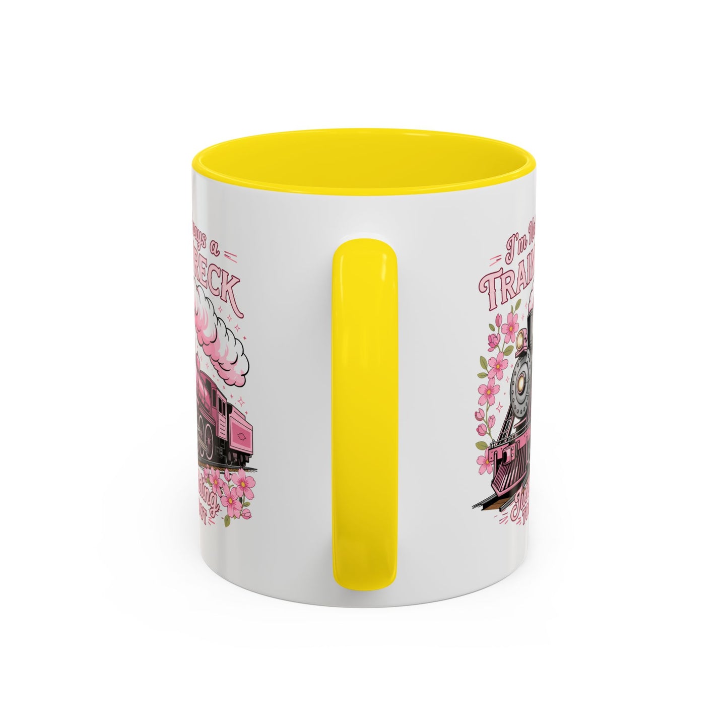 Humor Mug - I'm Not Always