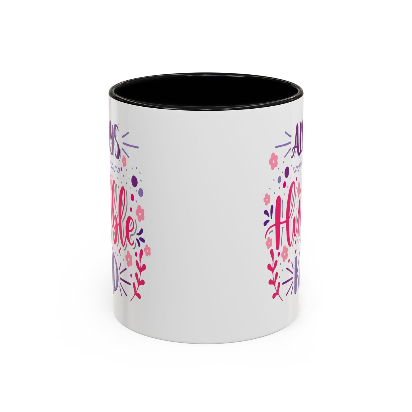 Motivation Mug - Always Stay Humble & Kind