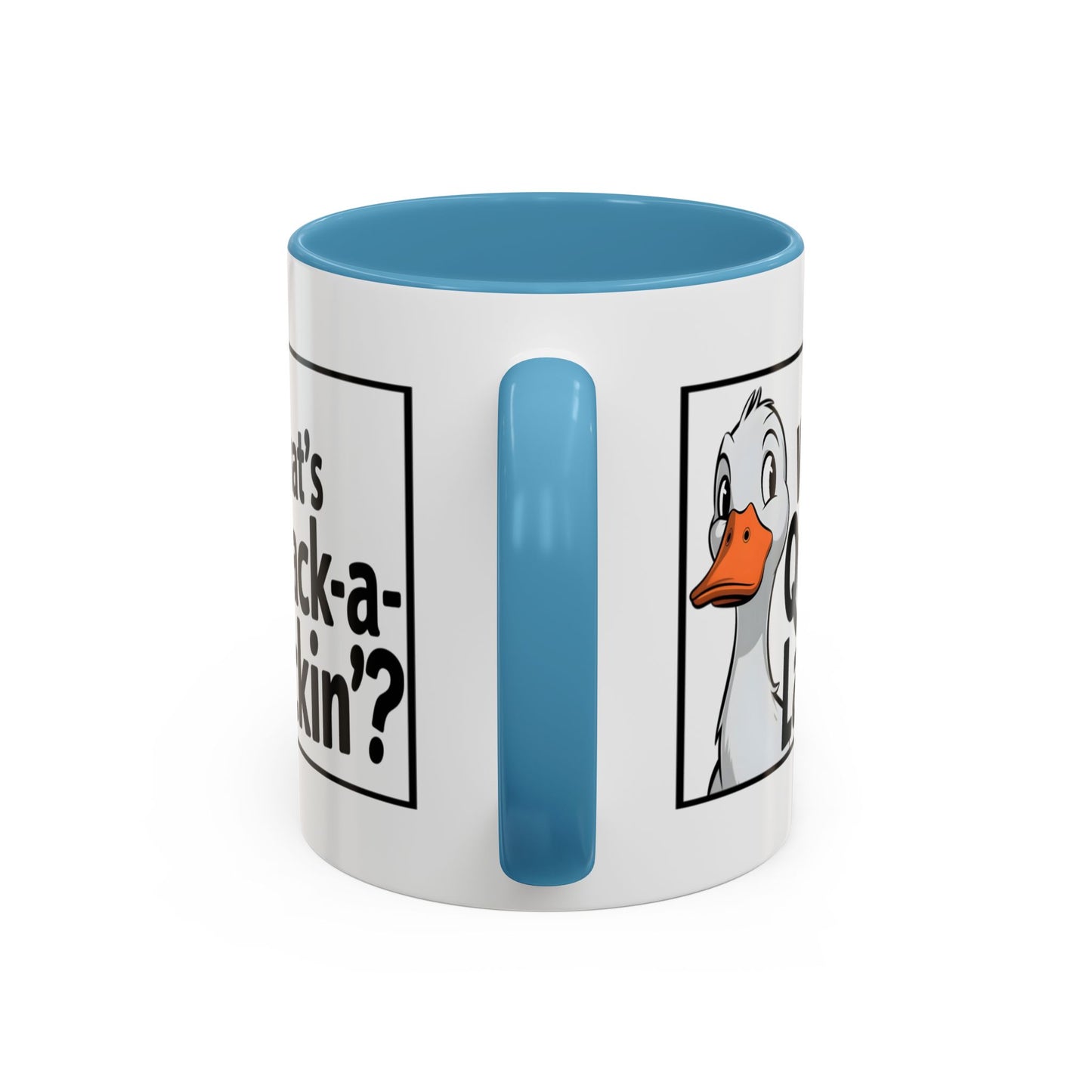 Humor Mug - What's Quack-a-Lackin'