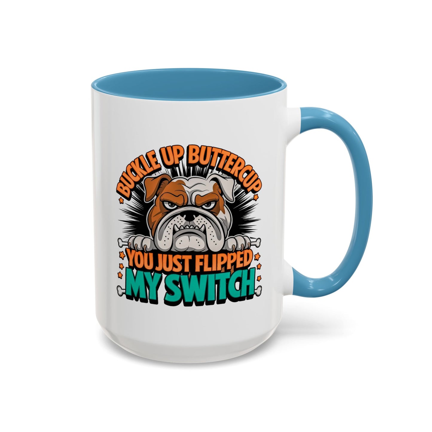 Humor Mug - Buckle Up Buttercup