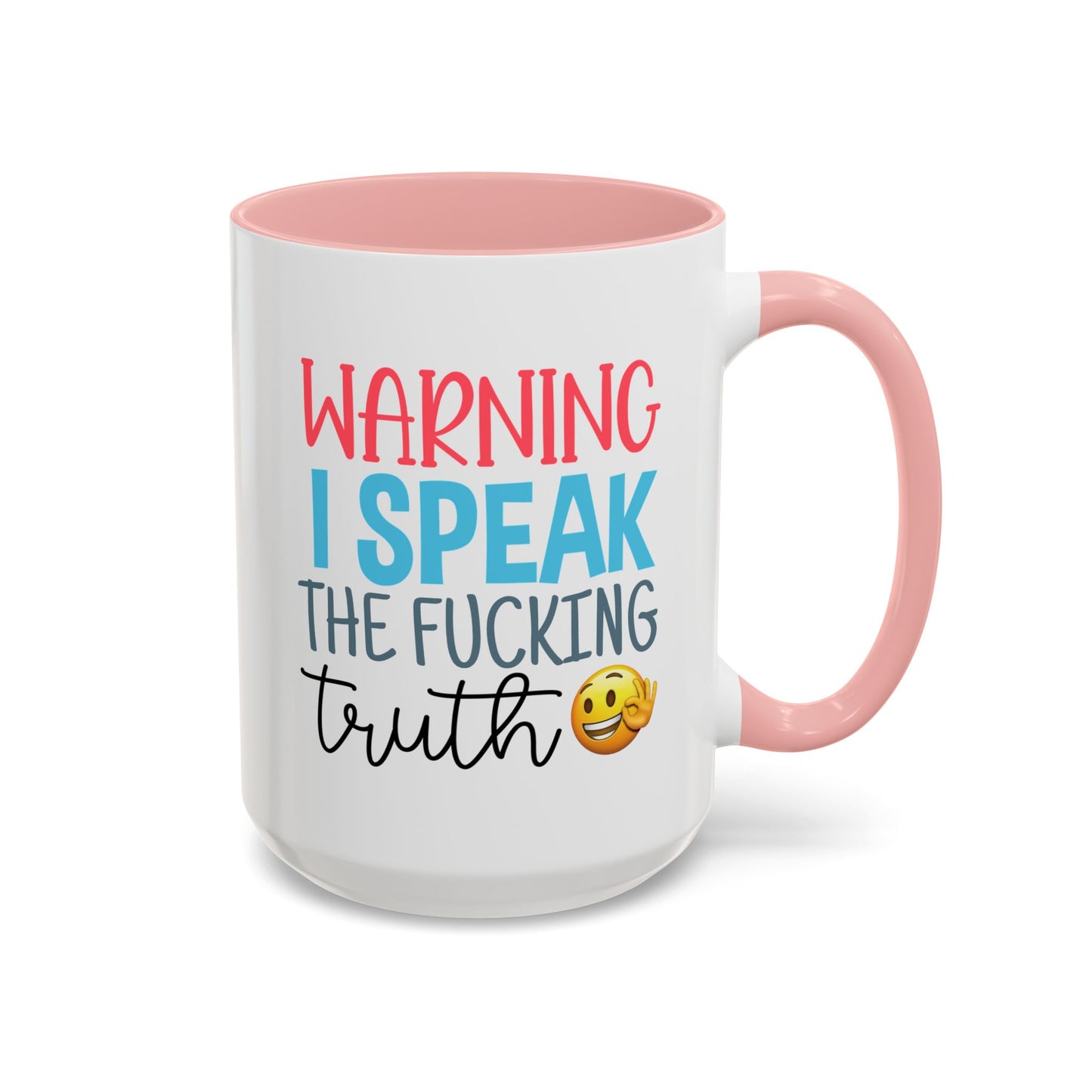 Adult Mug - Warning I Speak The Fucking Truth