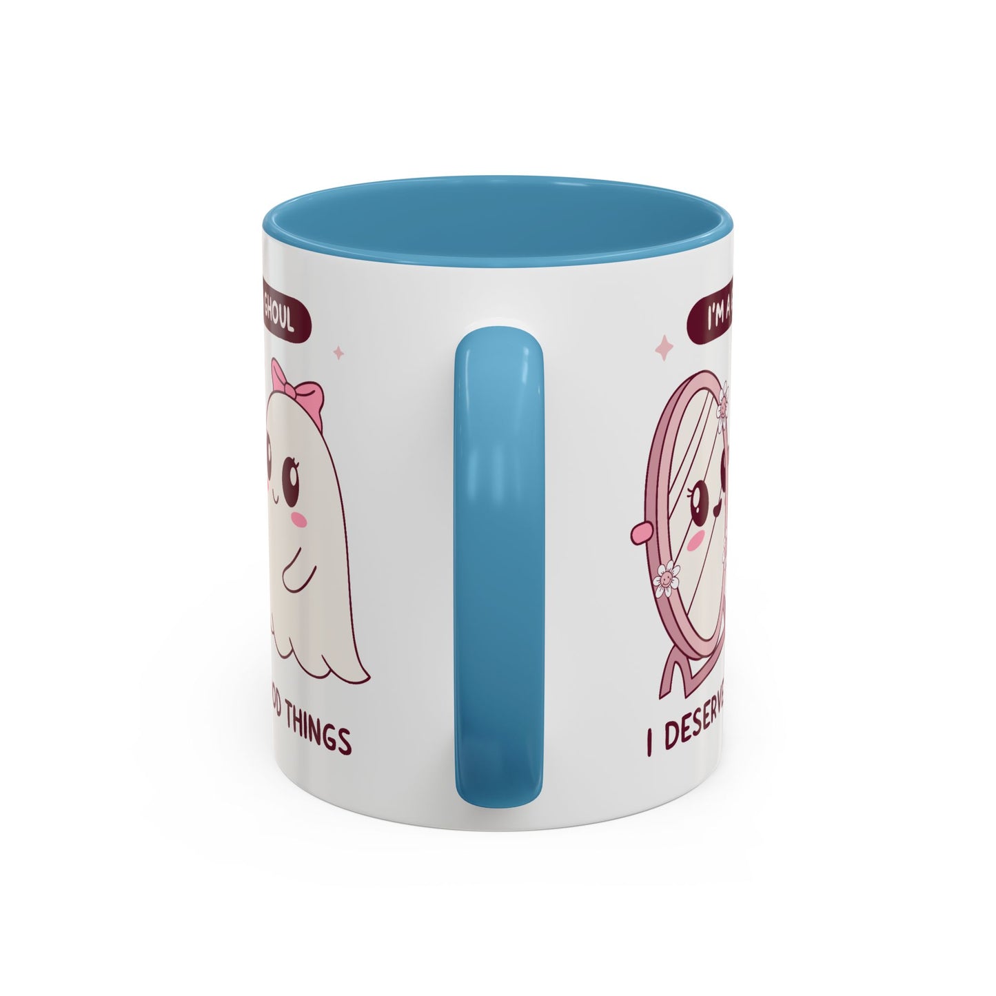 Humor Mug - I'm a good Ghoul I Deserve Good Things