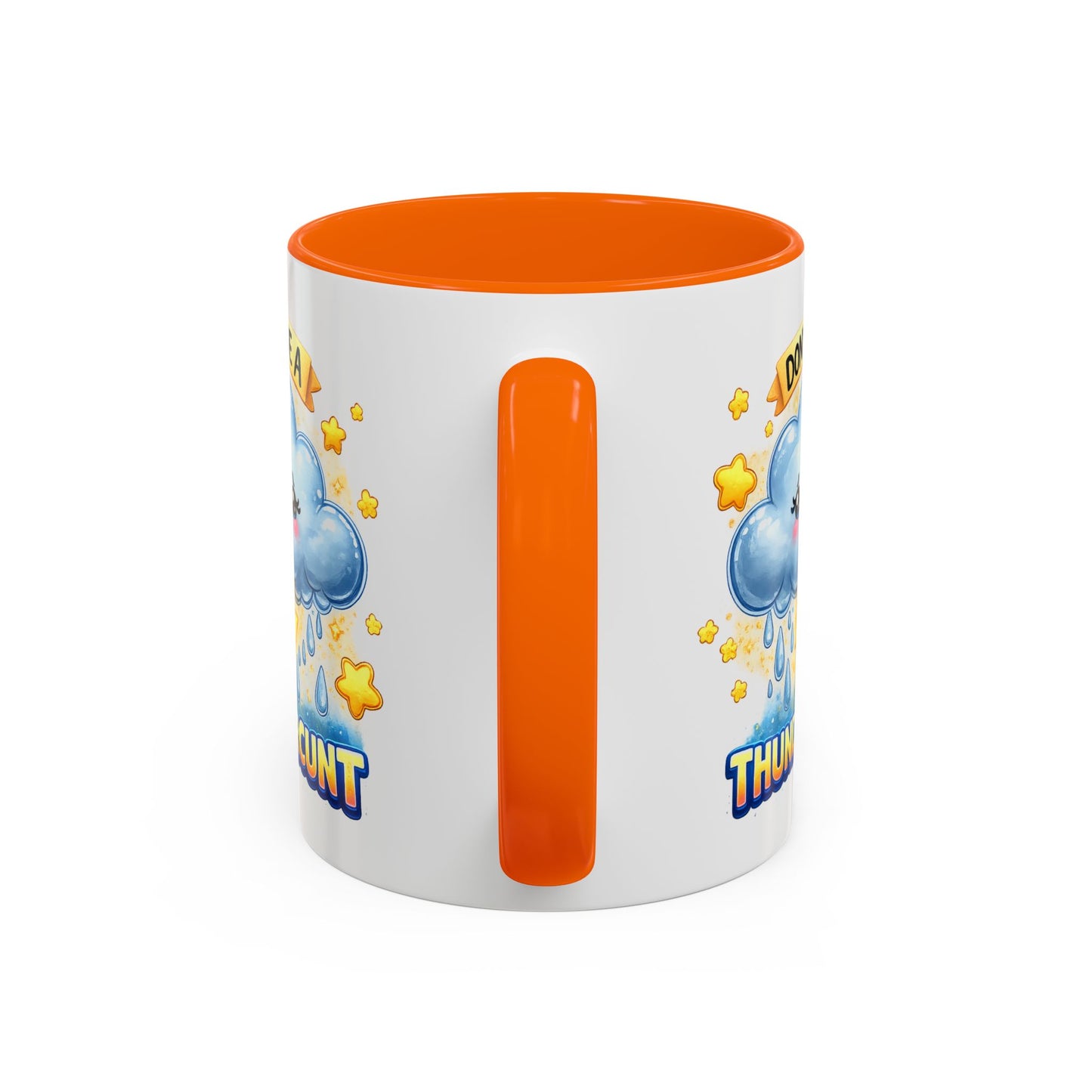 Humor Mug - Don't Be a Thundercunt