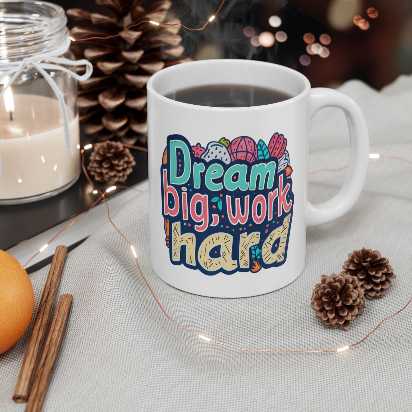 Motivation Mug - Dream Big Work Hard 1