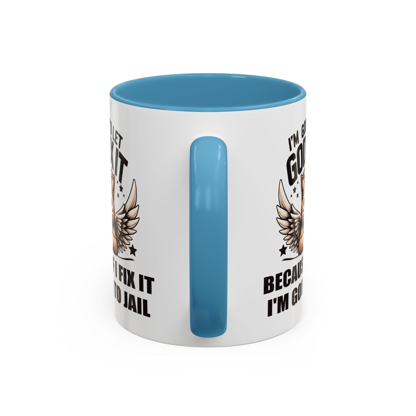 Humor Mug - I'm Going to Let God Fix It