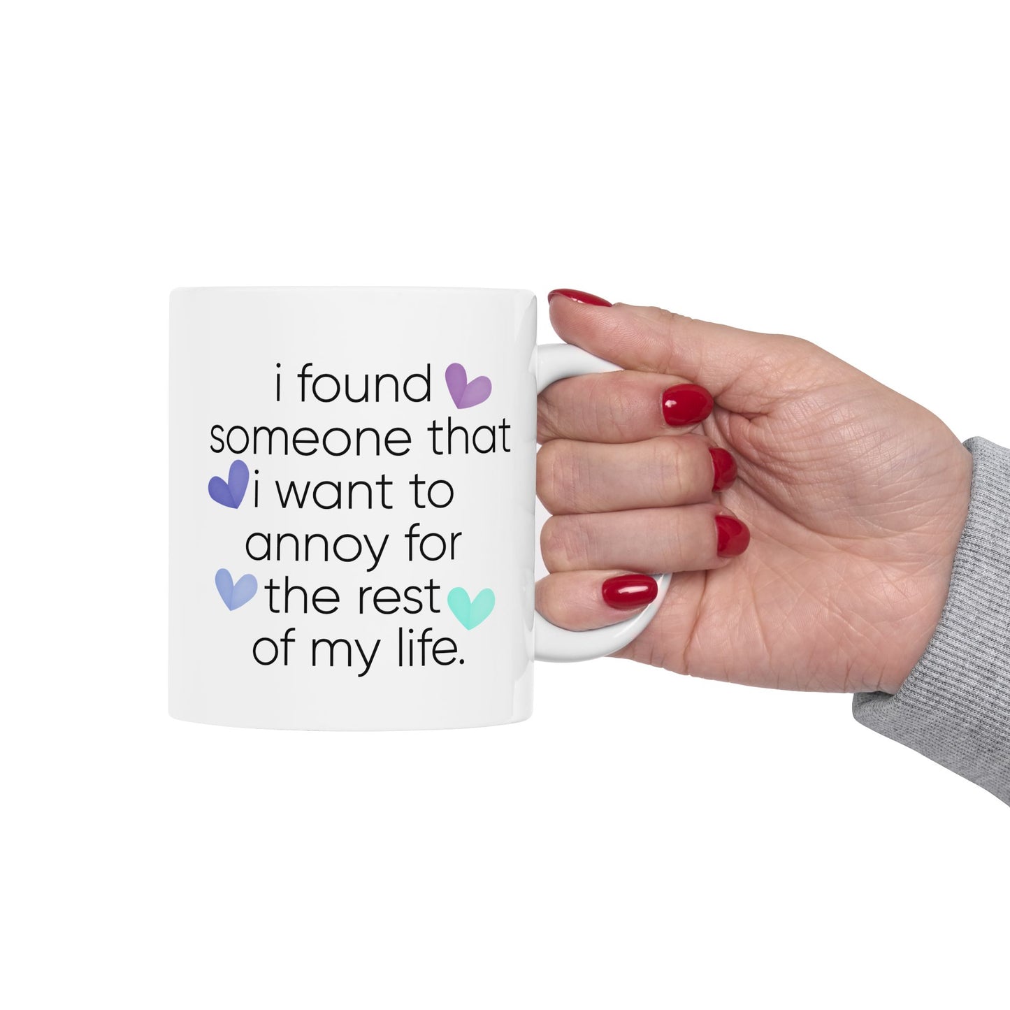 Anniversary Mug - I Found Someone
