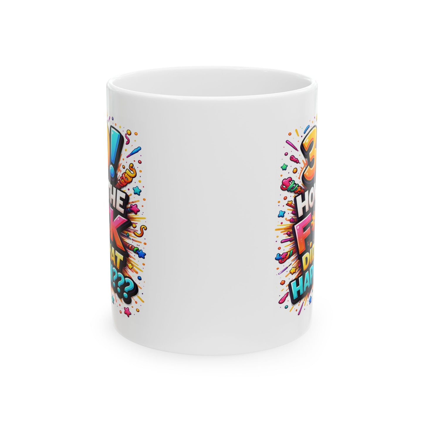 Birthday Mug - 30 How The F*uck