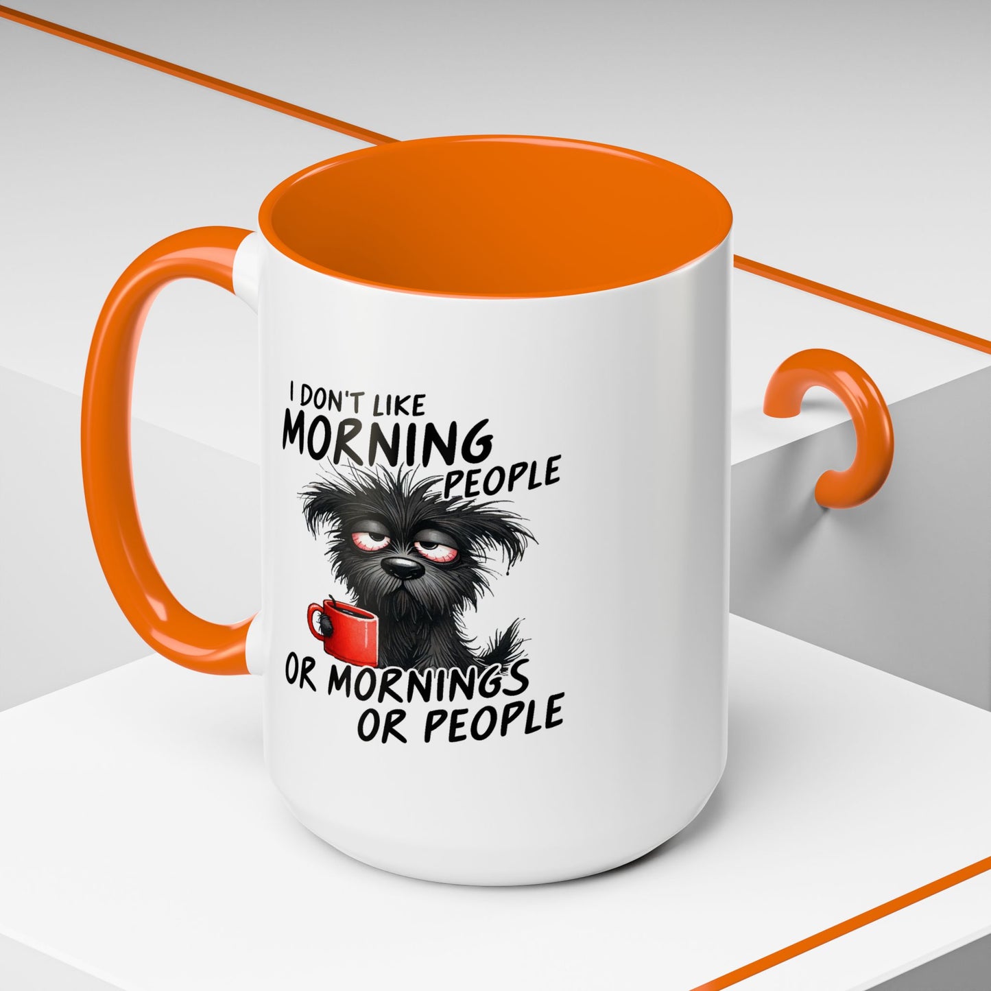 Humor Mug - I Don't Like Morning People