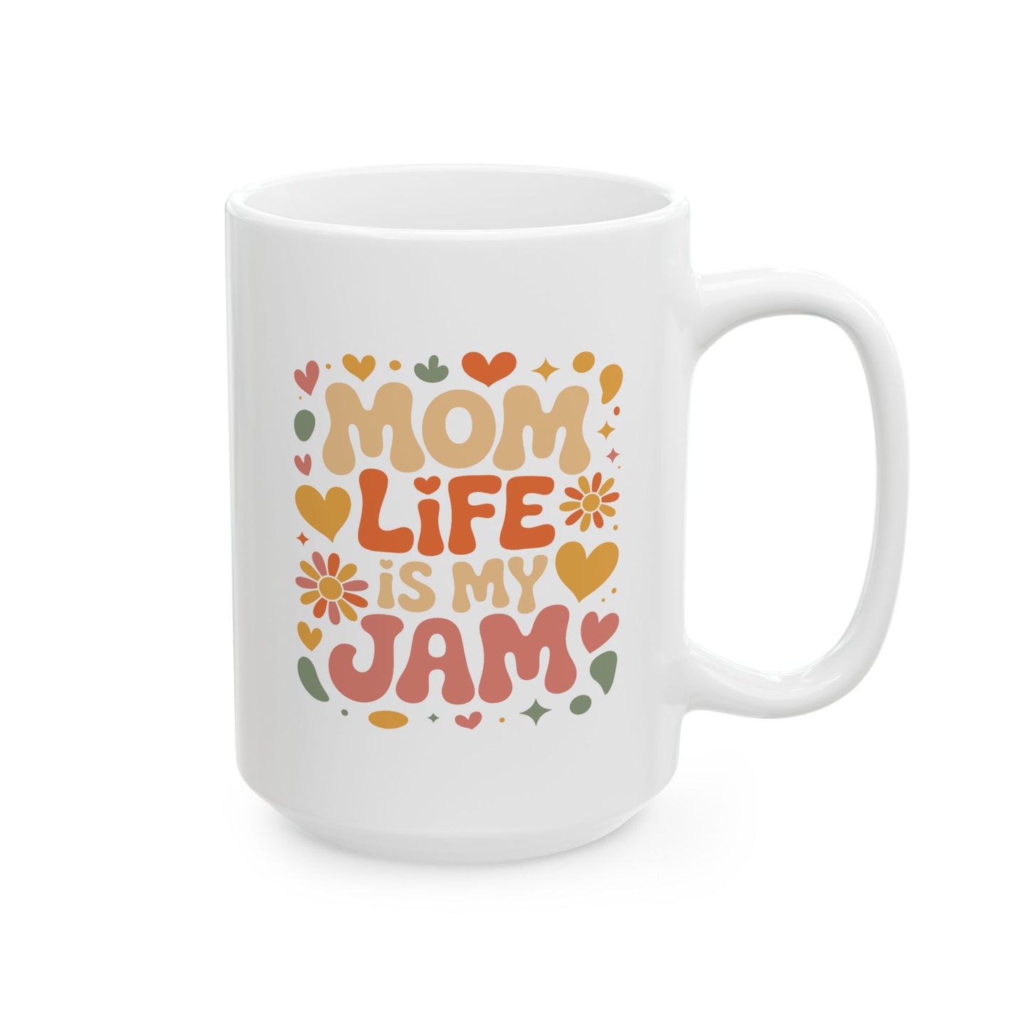 Mother's Day Mug - Mom Life Is My Jam