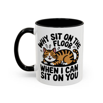 Animal Mug - Why Sit On The Floor