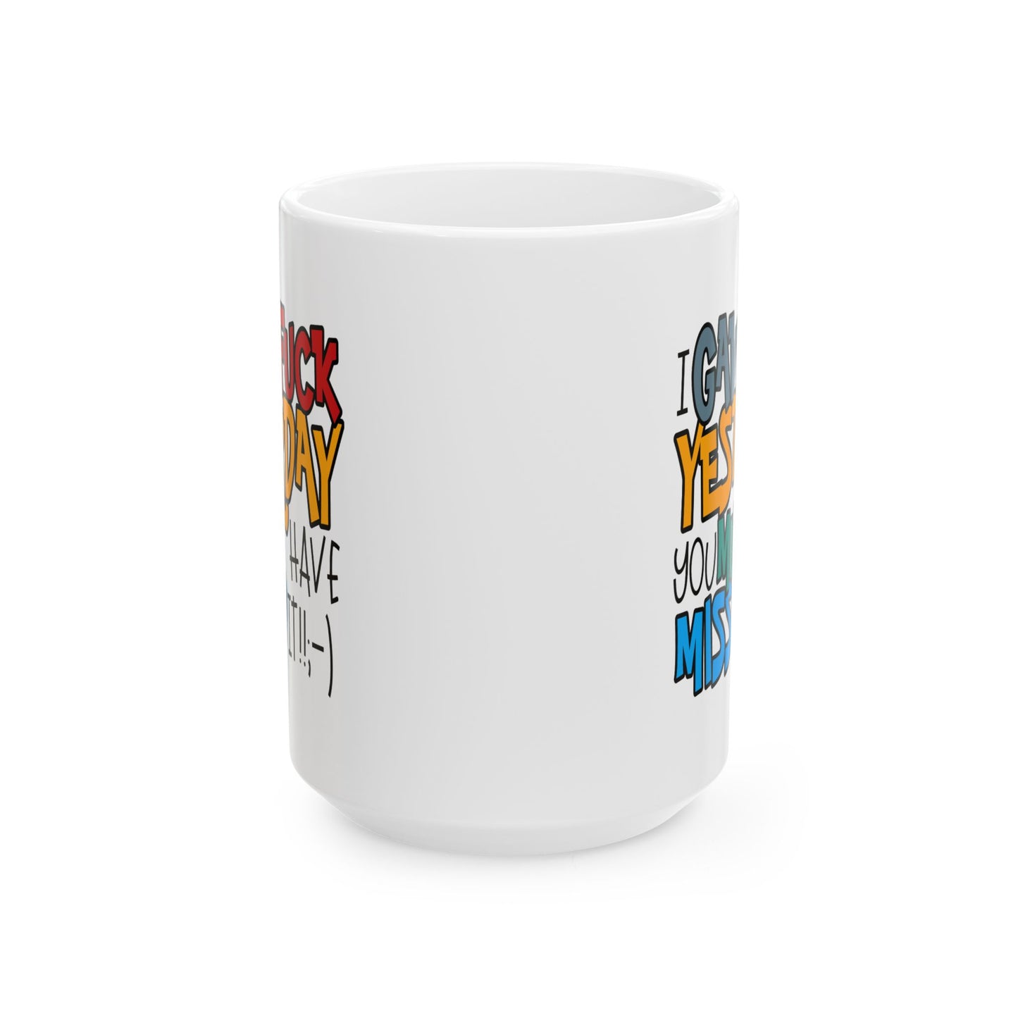 Adult Mug - I Gave a Fuck Yesterday