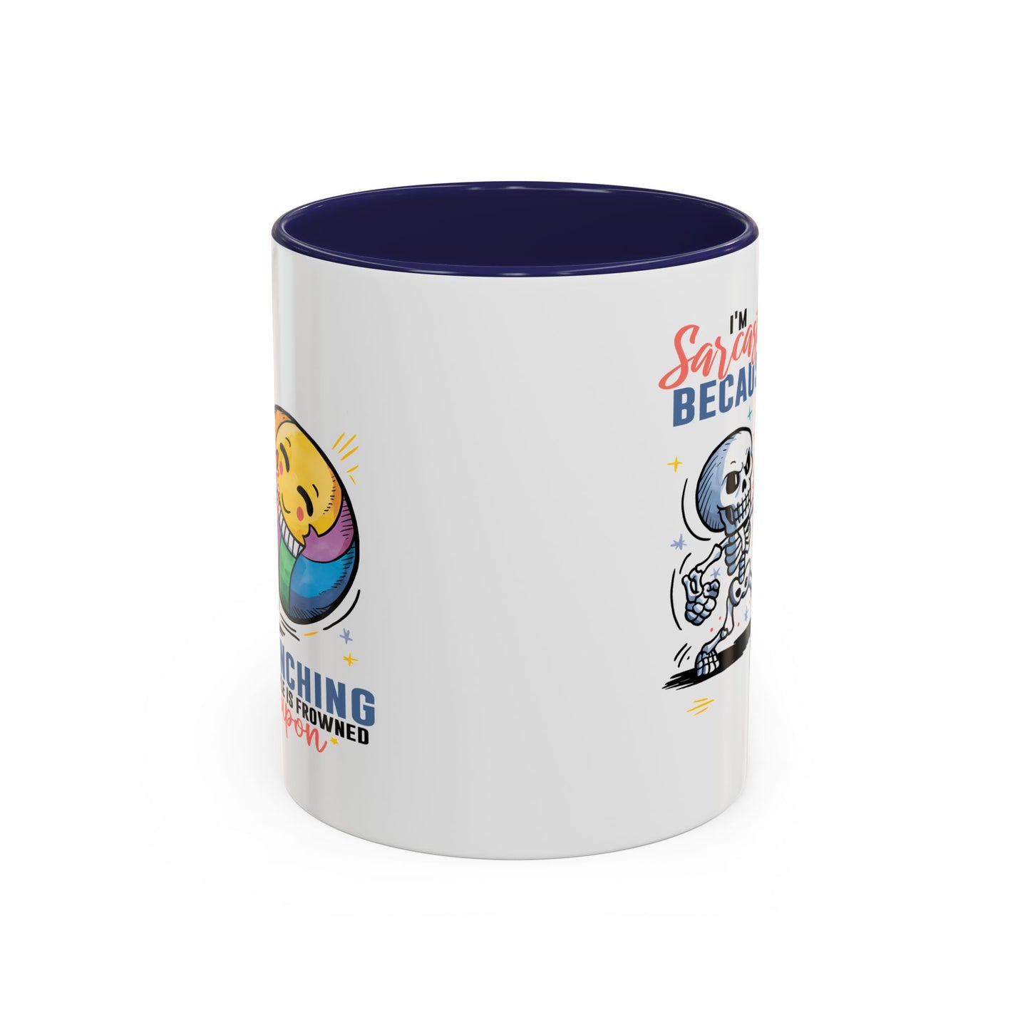 Humor Mug - I'm Sarcastic Because