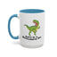 Adult Mug - Don't Be A Bitchasaurus Rex