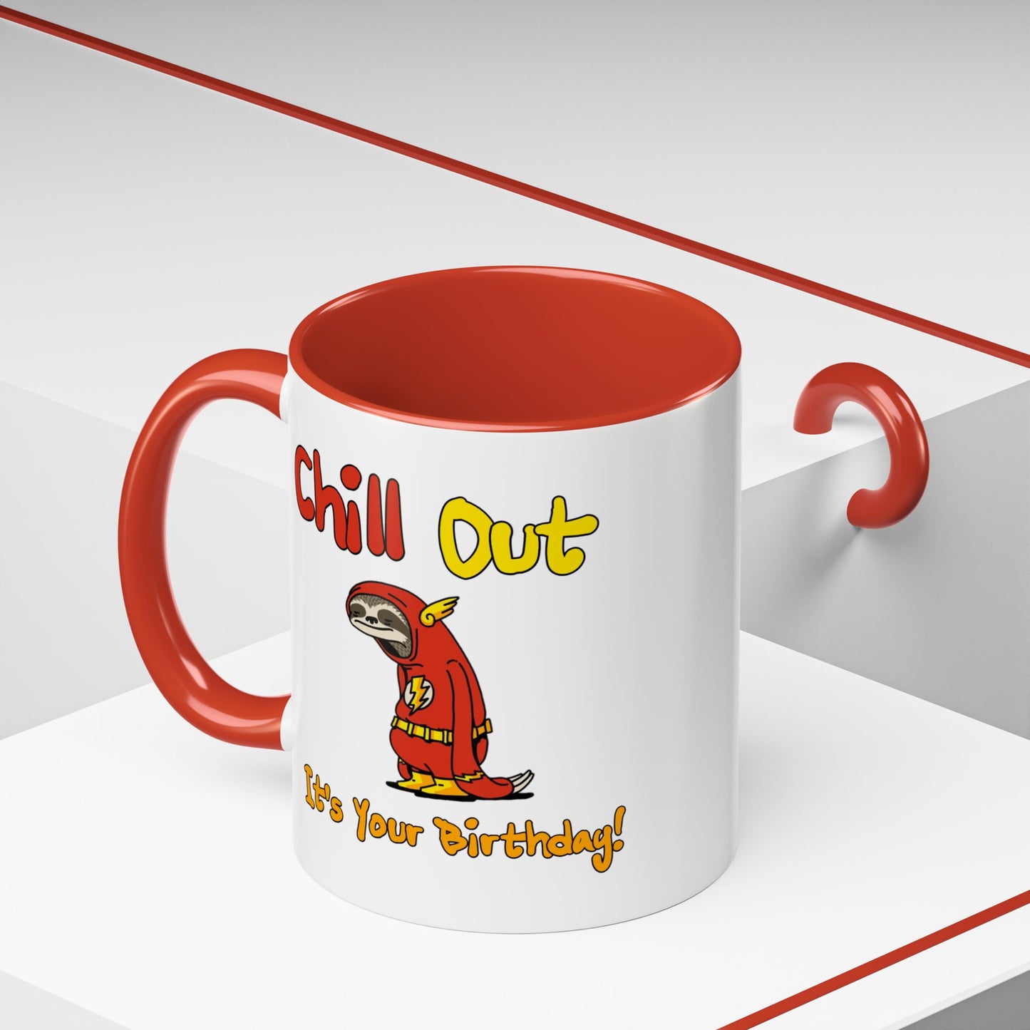 Birthday Mug - Chill Out It's Your Birthday
