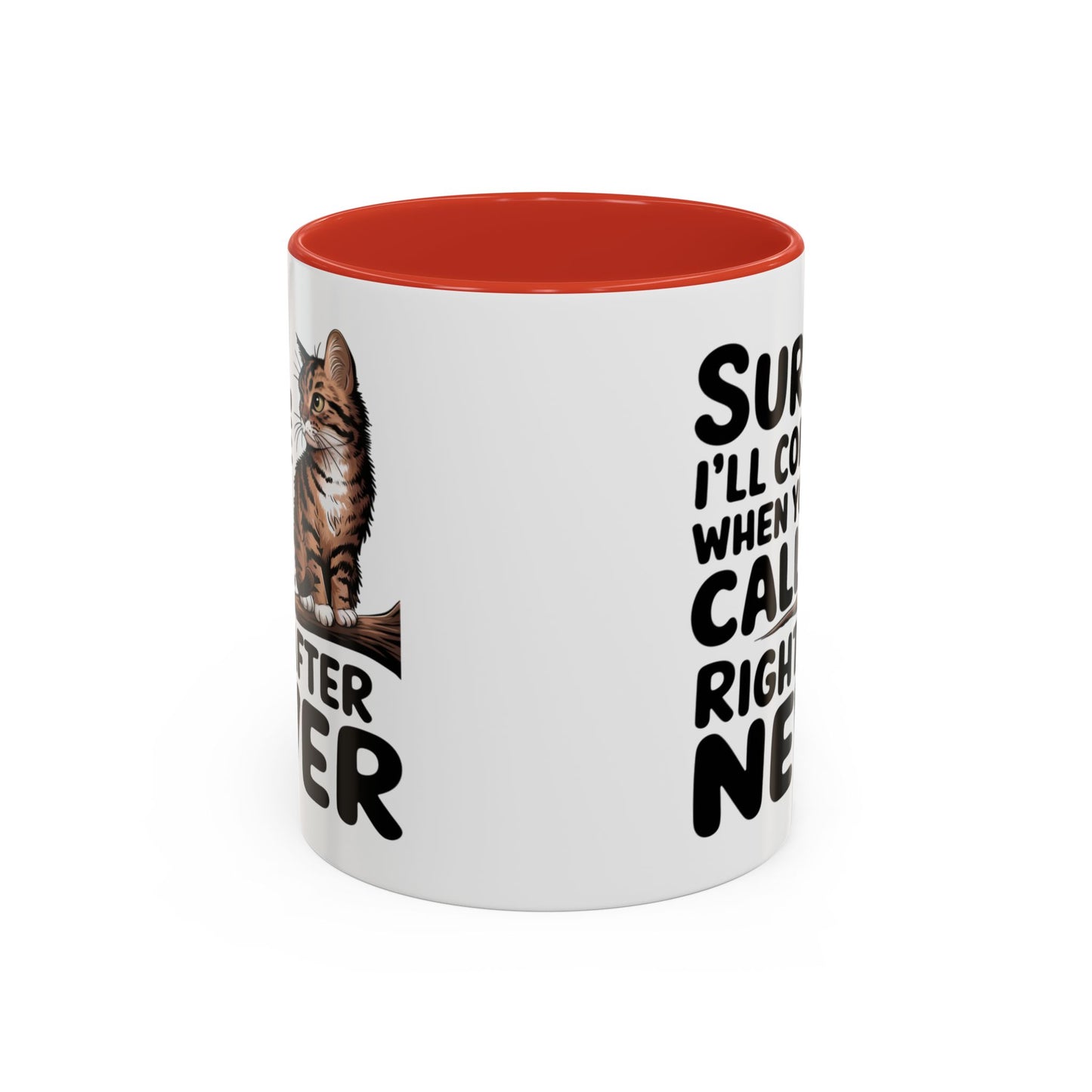 Animal Mug - Sure I'll Come When You Call