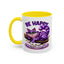 Humor Mug - Be Happy