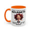 Humor Mug - I Don't Suffer from Insanity