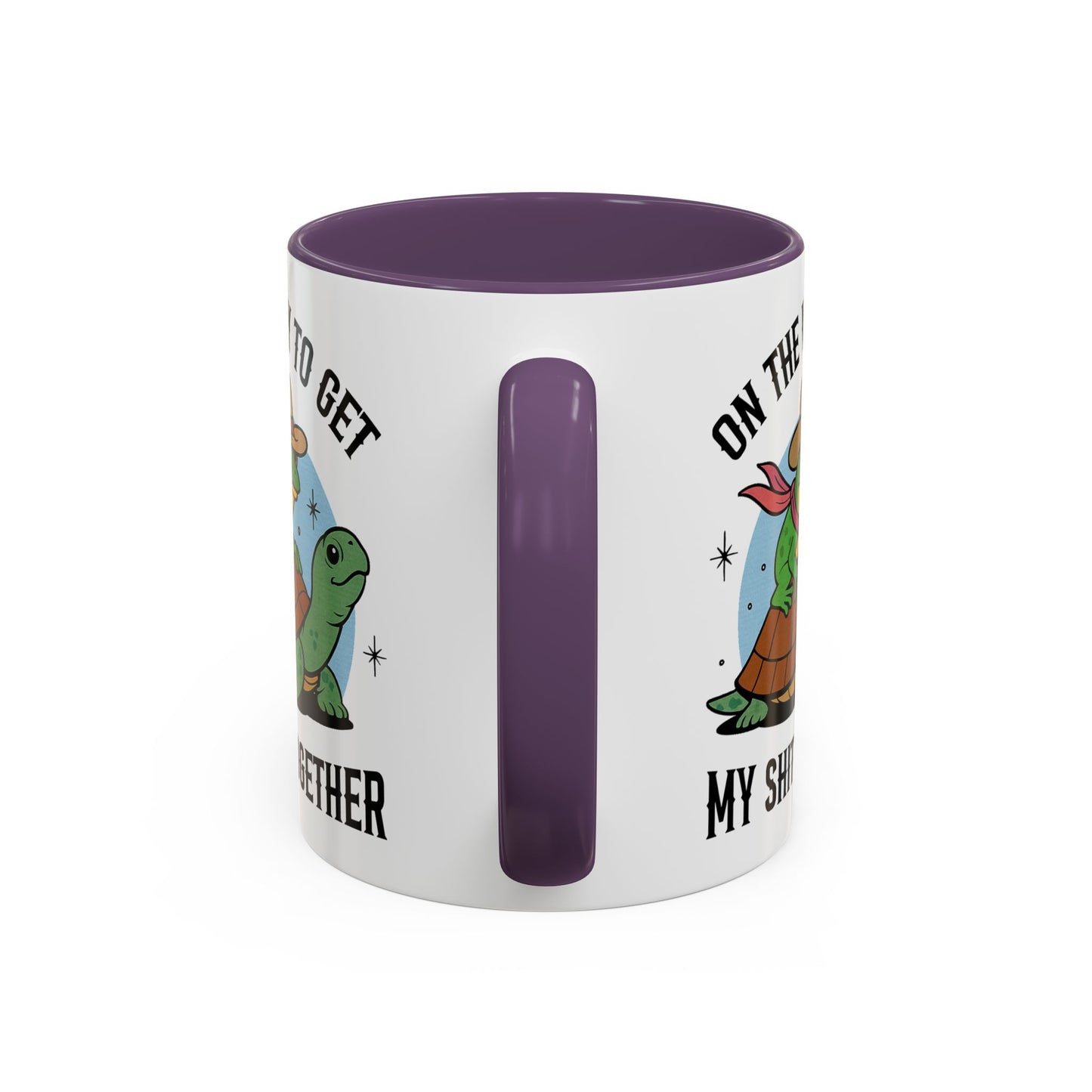 Humor Mug - On My Way to Get My Shit Toghether