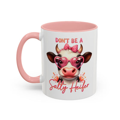 Humor Mug - Don't Be a Salty Heifer