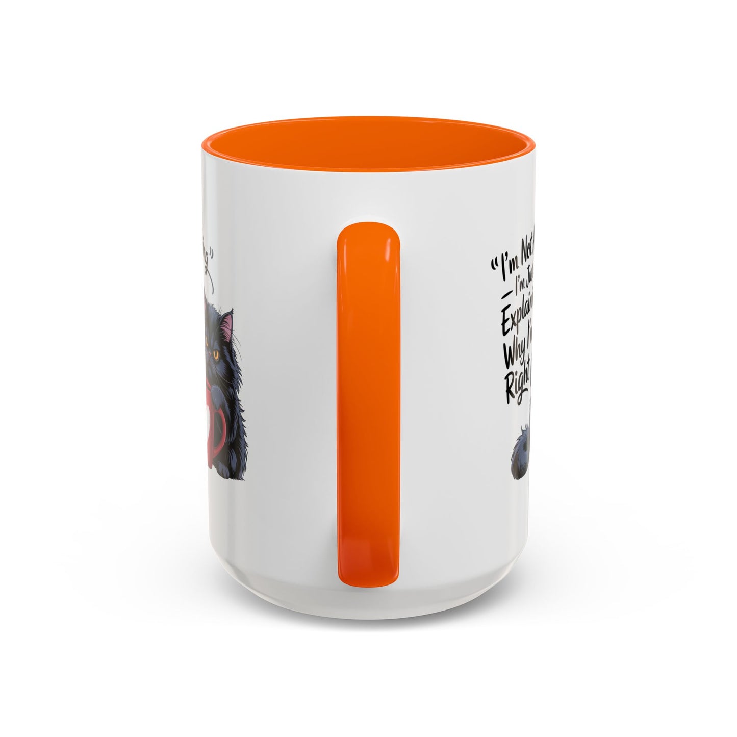 Humor Mug - I Am Not Arguing
