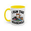 Animal Mug - I Run This Household