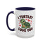 Anniversary Mug - I Turtley Love You