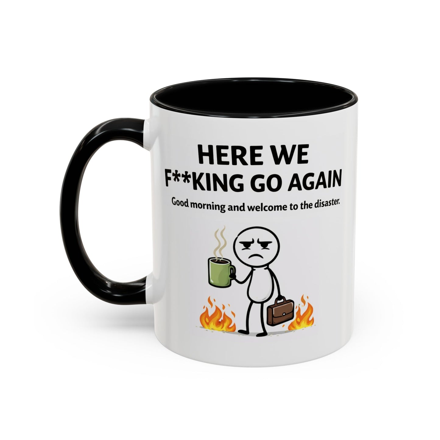 Office Mug - Here We F**cking Go Again