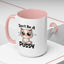 Humor Mug - Don't Be A Pussy