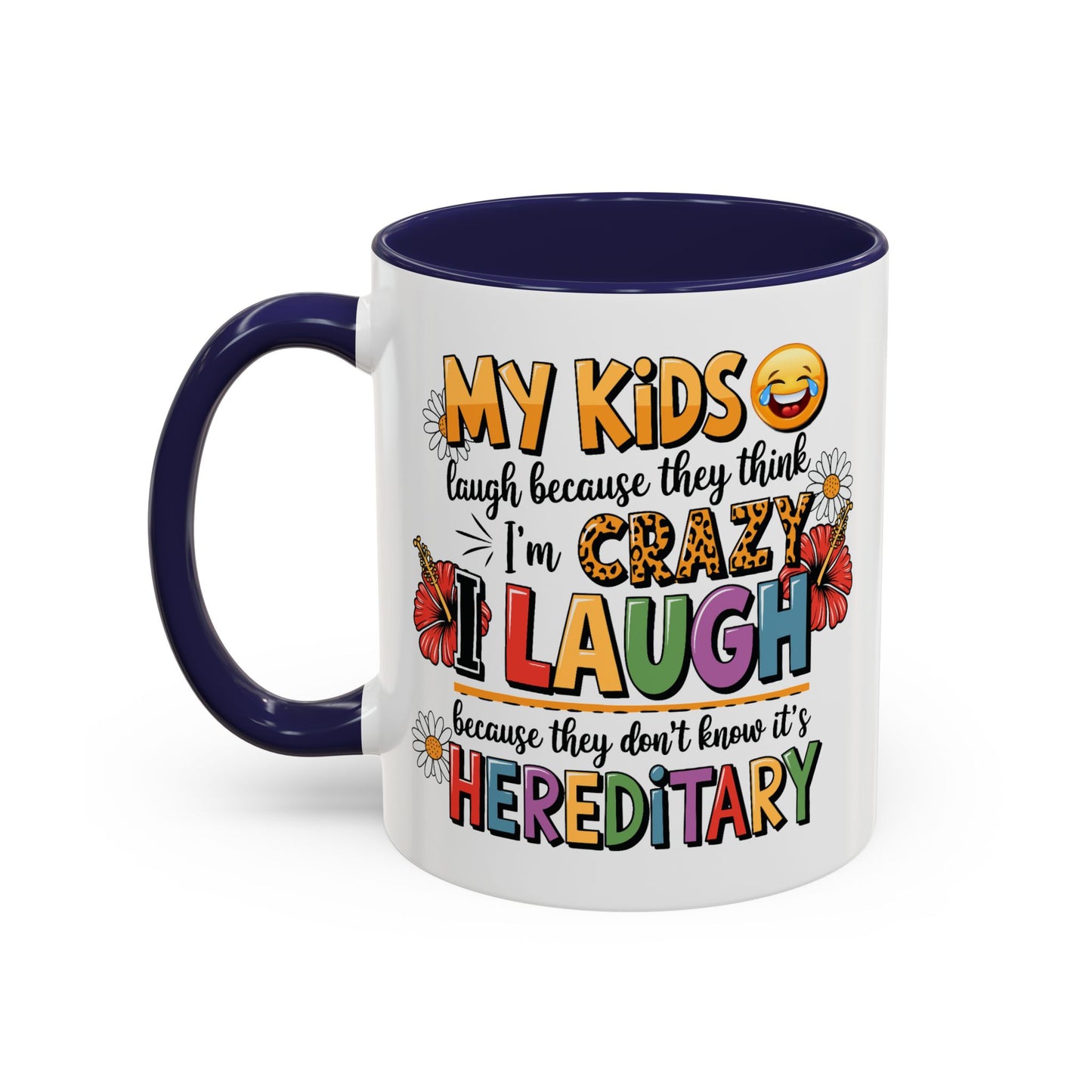 Humor Mug - My Kids Laugh