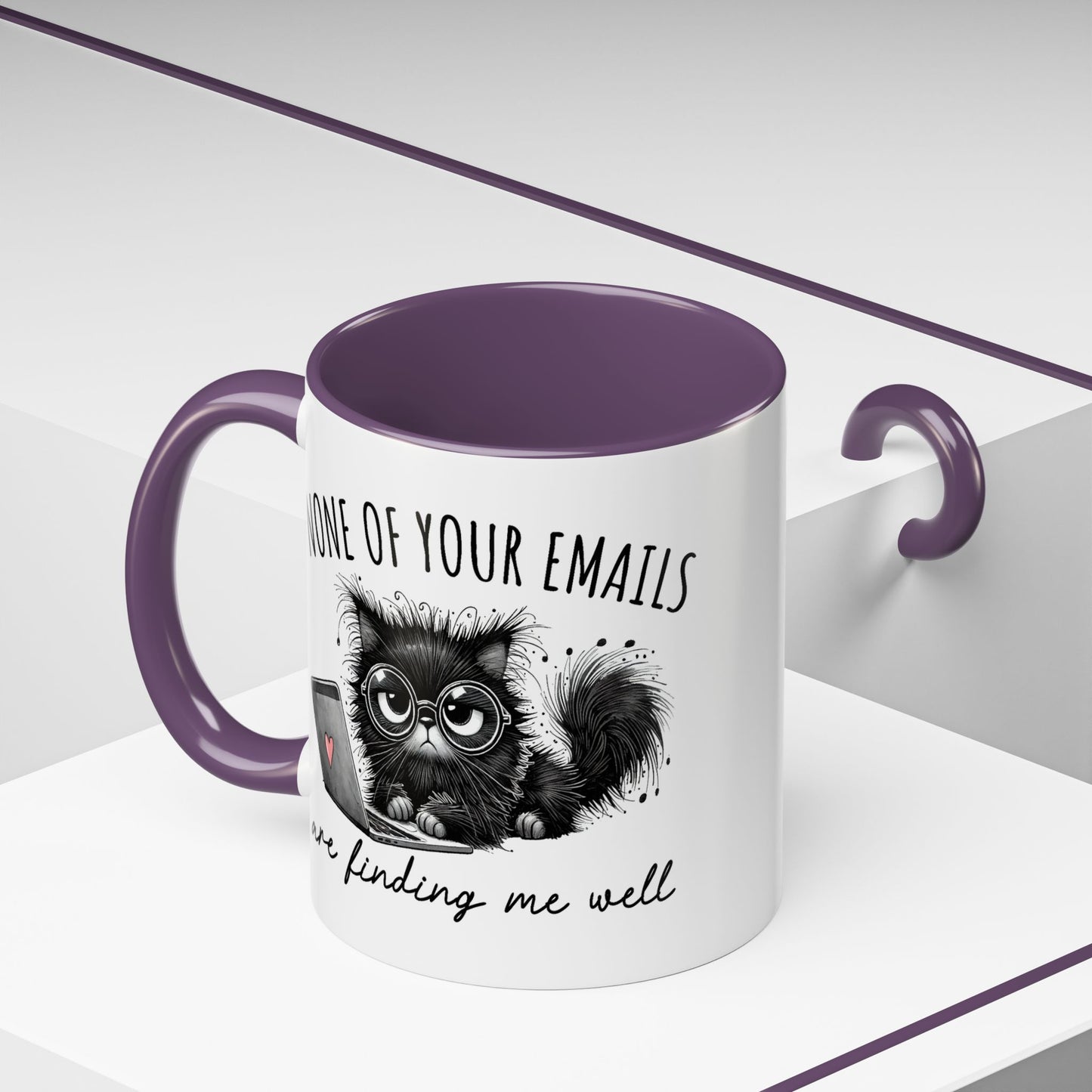 Humor Mug - None of Your Emails Are Finding Me Well
