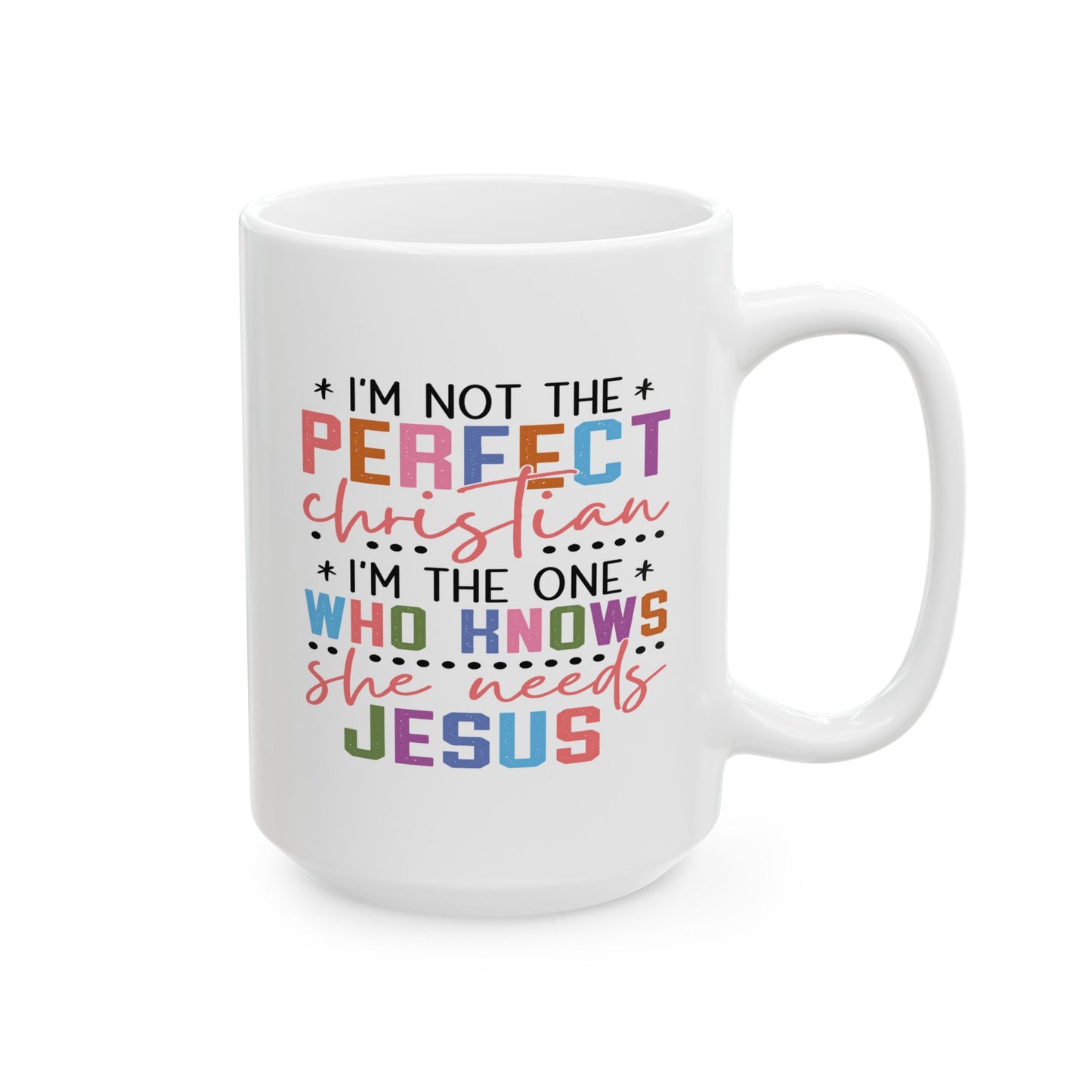 Religious Mug - I'm Not The Perfect