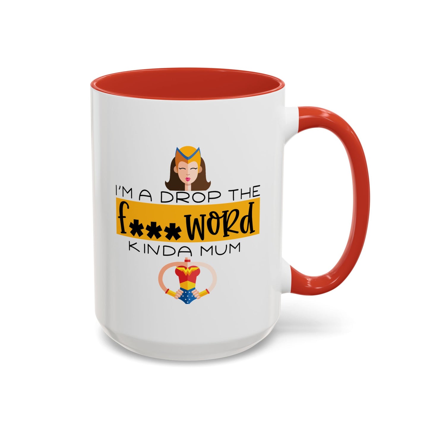 Adult Mug - I'm a Drop The F Word Kinda Mom