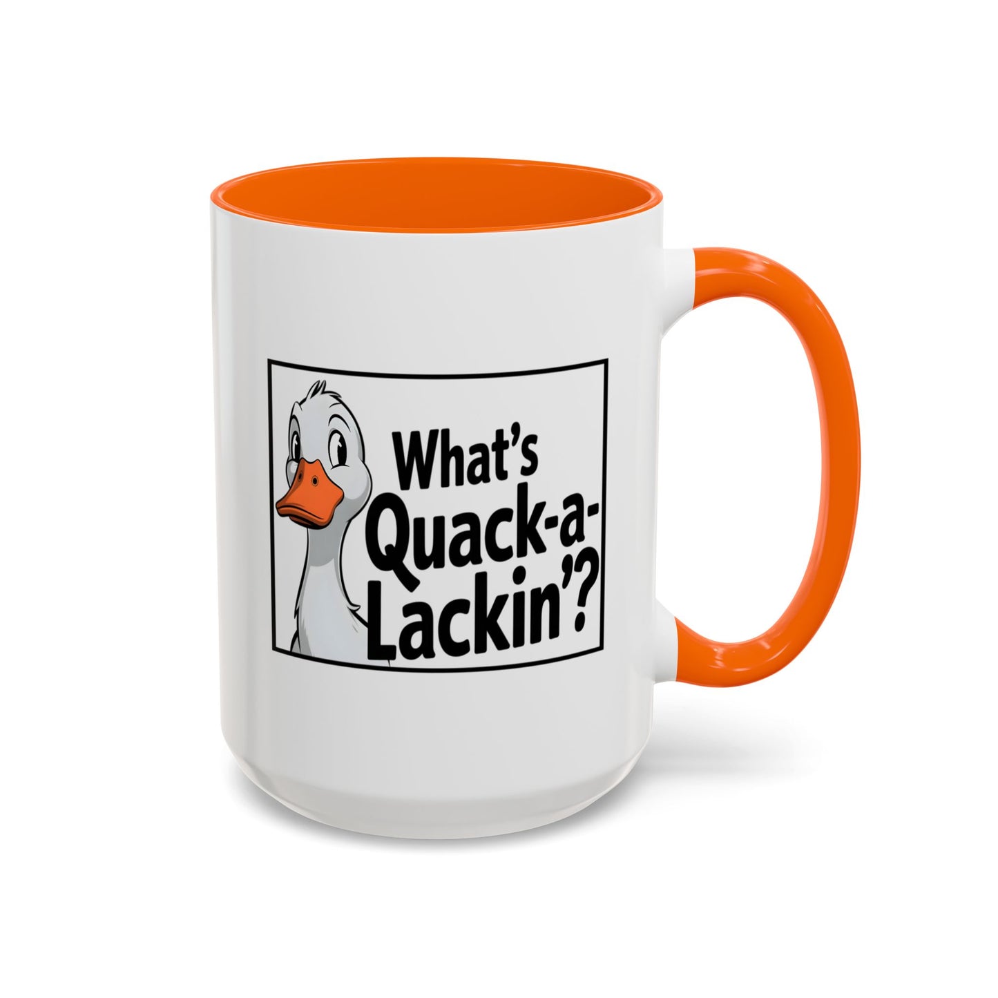 Humor Mug - What's Quack-a-Lackin'