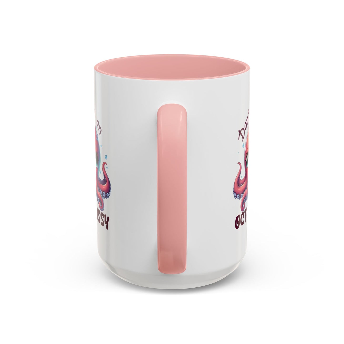 Humor Mug - Don't Be An Octopussy