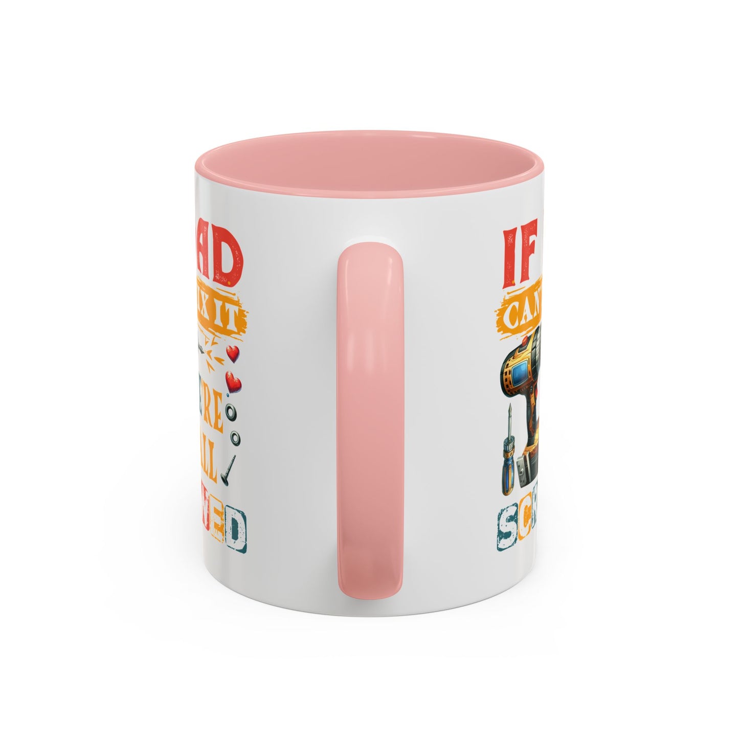 Father's Day Mug - If Dad Can't fix It