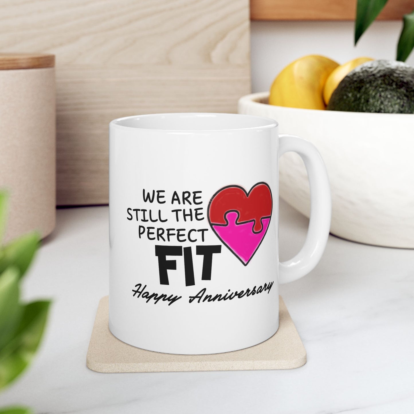 Anniversary Mug - We Are Still The Perfect Fit