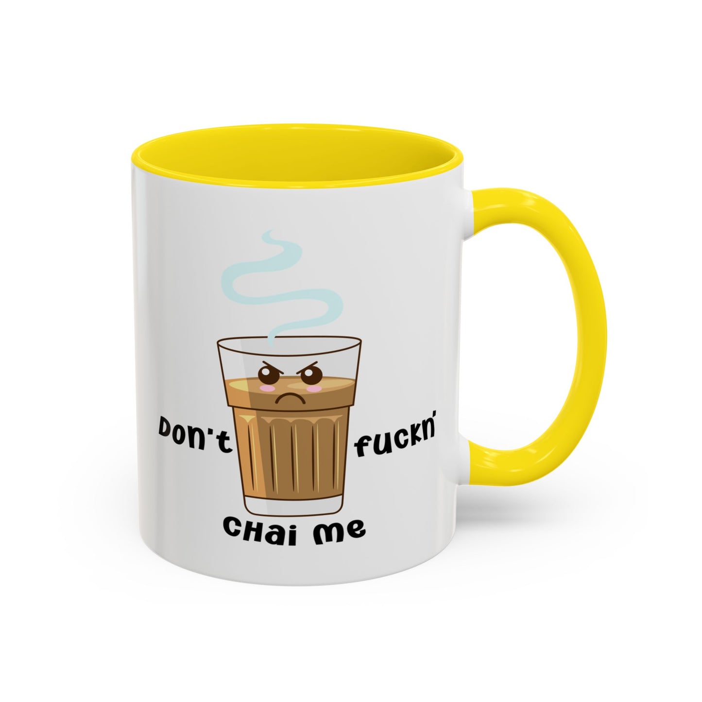 Adult Mug - Don't Fuckn' Chai Me