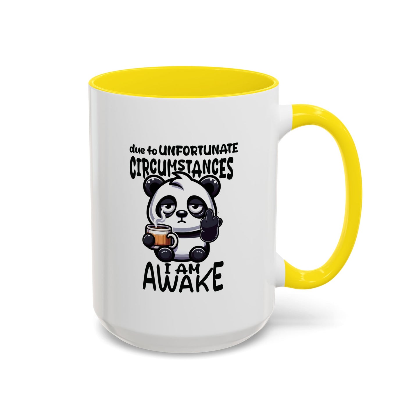Humor Mug - Due to Unfortunate Circumstances