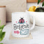Motivation Mug - Believe You Can