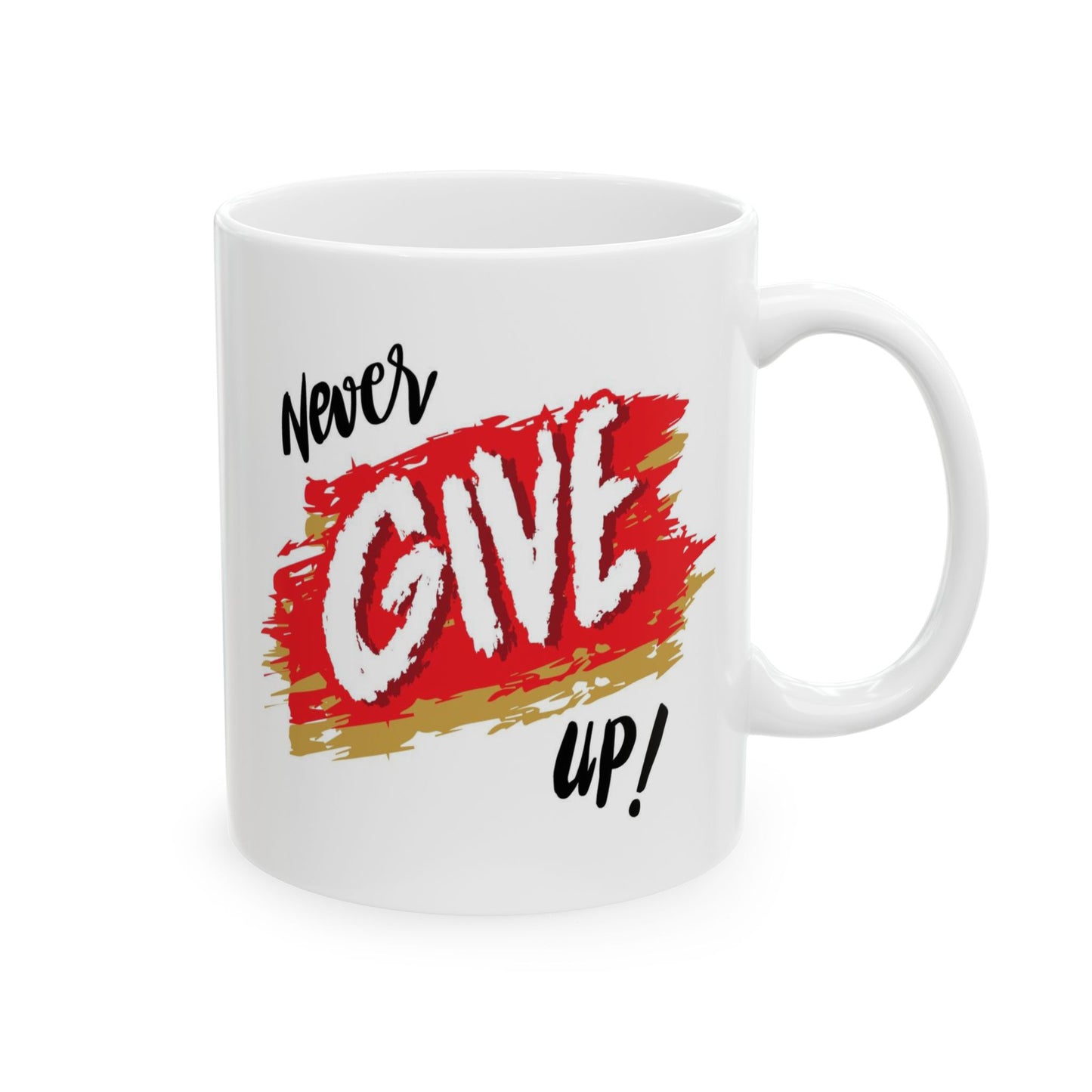 Motivation Mug - Never Give Up!