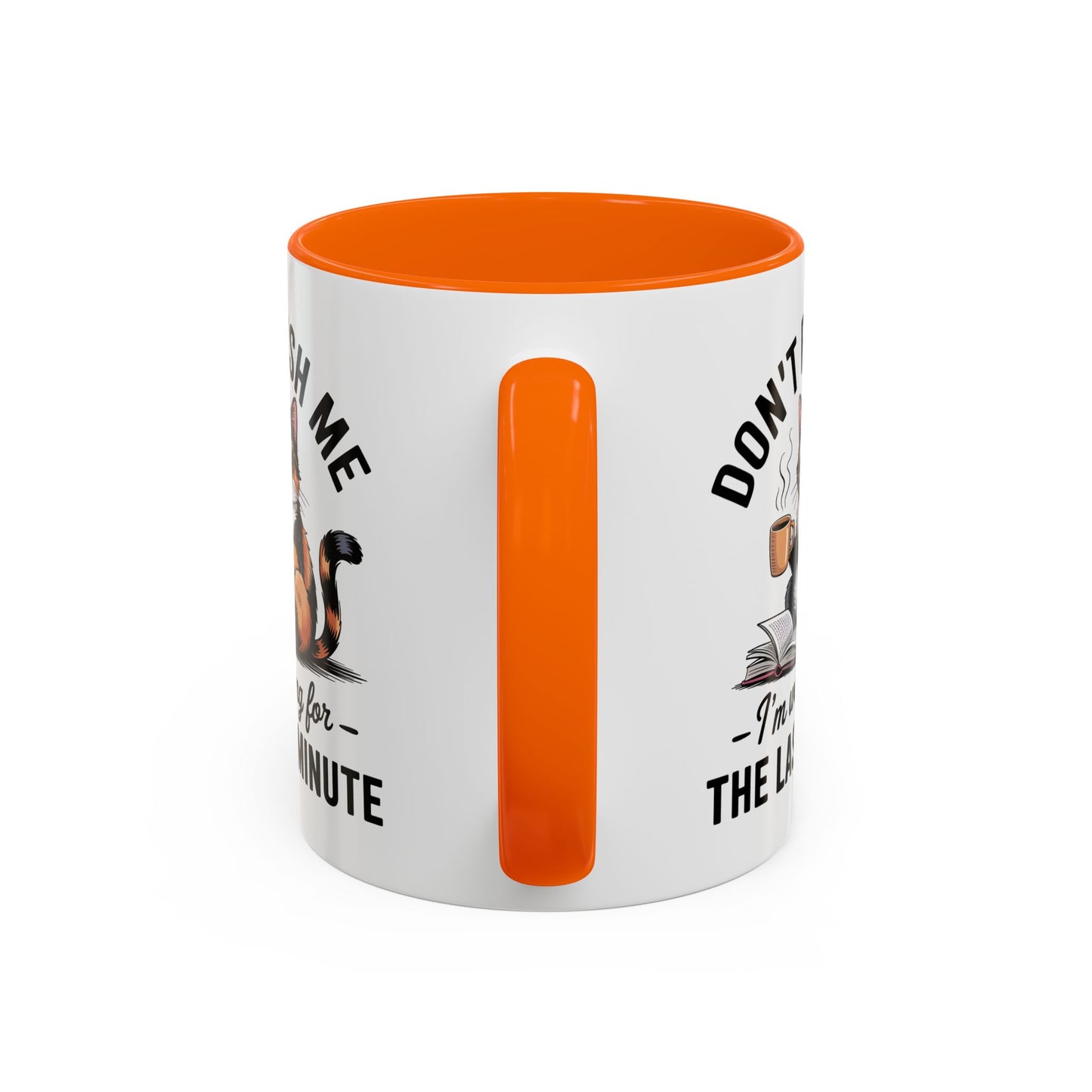 Humor Mug - Don't Rush Me Cat
