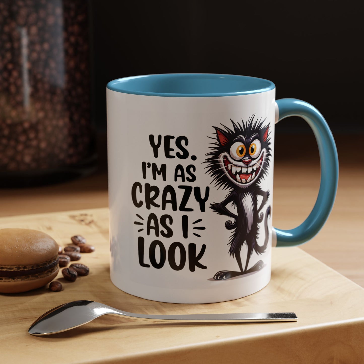 Humor Mug - Yes I am as Crazy