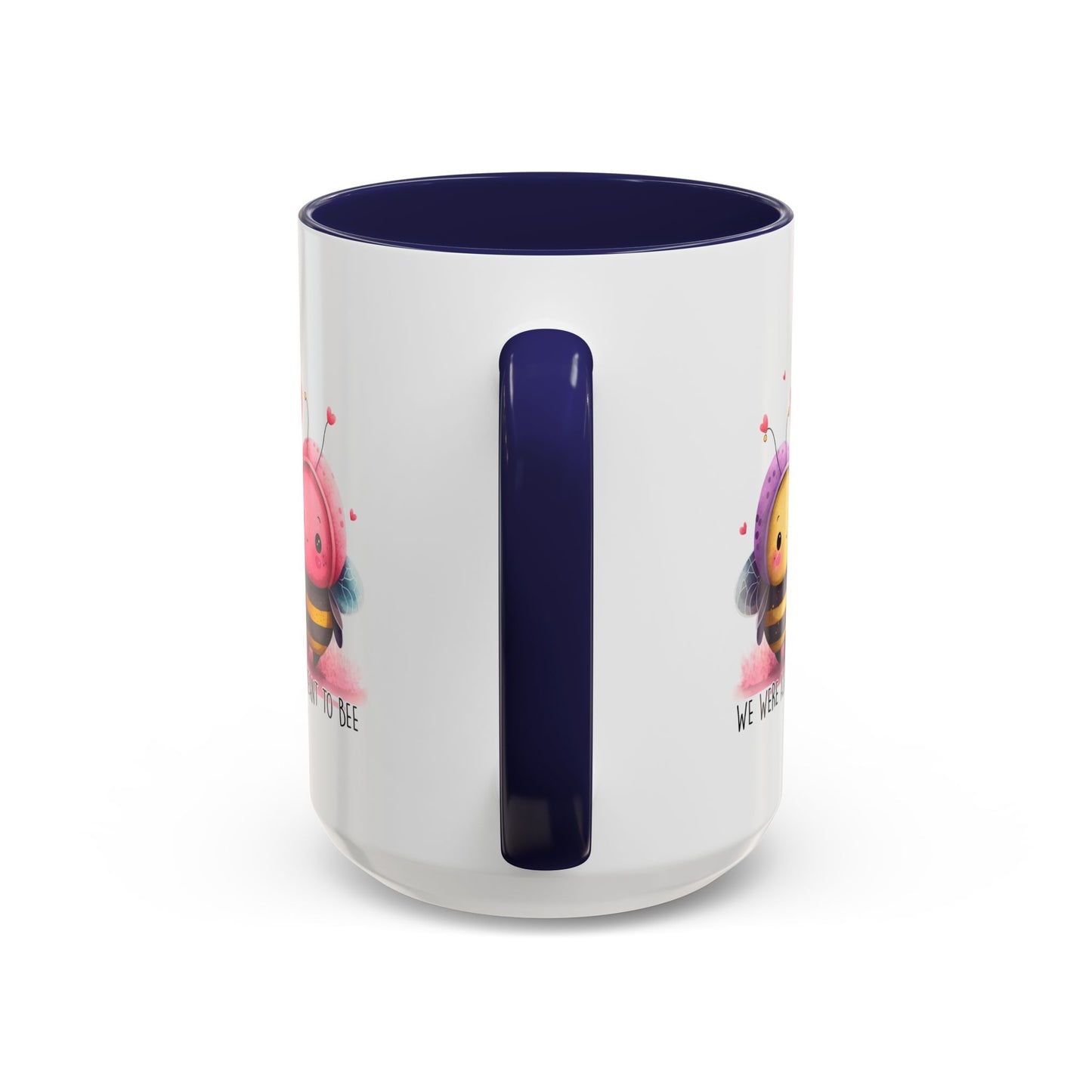 Anniversary Mug - We Were Always Meant To Bee