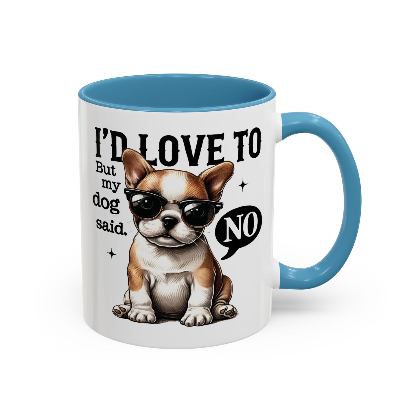 Animal Mug - I'd Love To But My Dog Said No